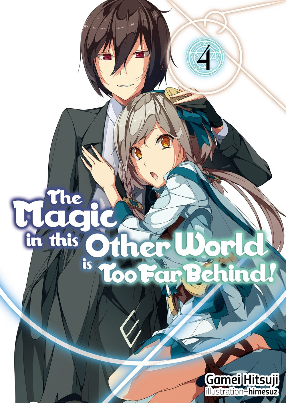 Magic in this Other World is Too Far Behind! Volume 4