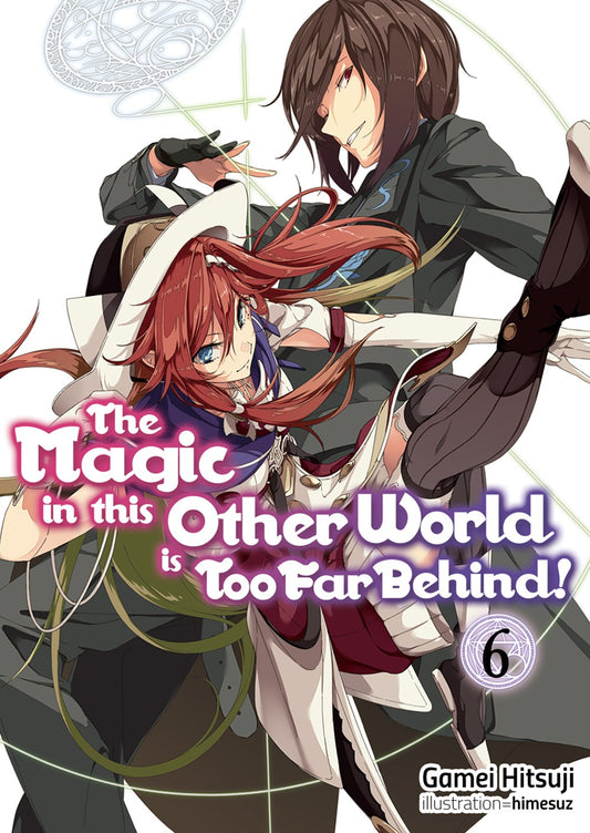 Magic in this Other World is Too Far Behind! Volume 6