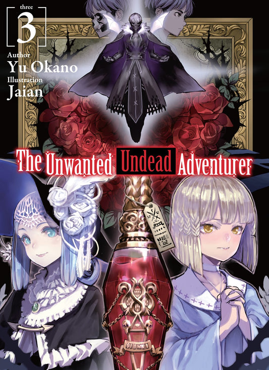 Unwanted Undead Adventurer Volume 3 (Light novel)