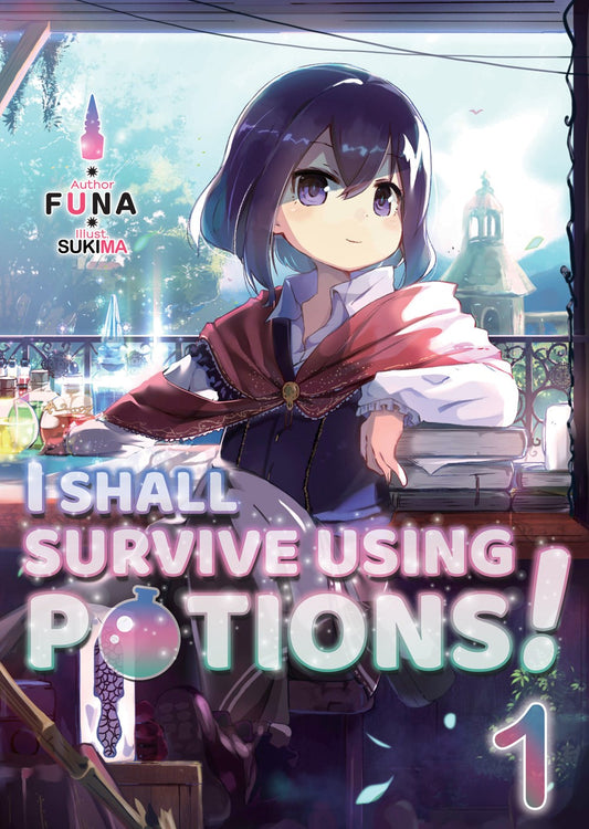 I Shall Survive Using Potions! Volume 1 (Light novel)