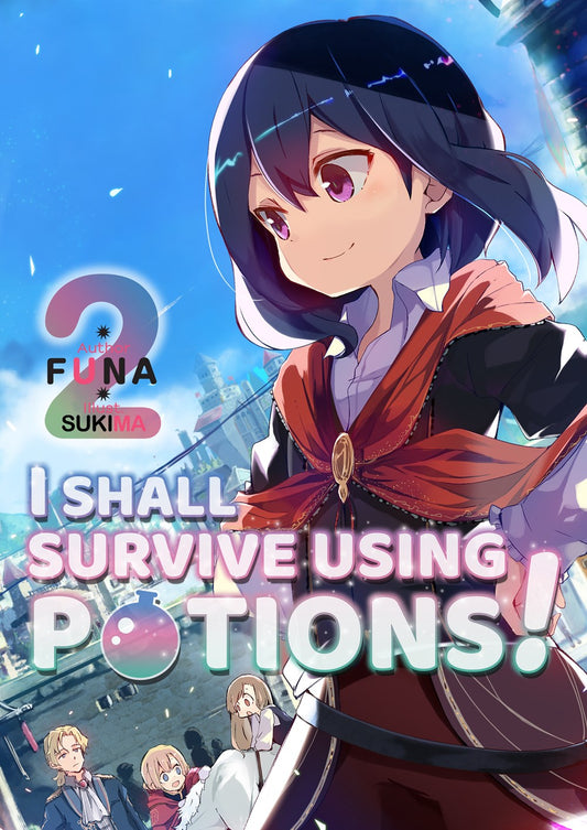 I Shall Survive Using Potions! Volume 2 (Light novel)