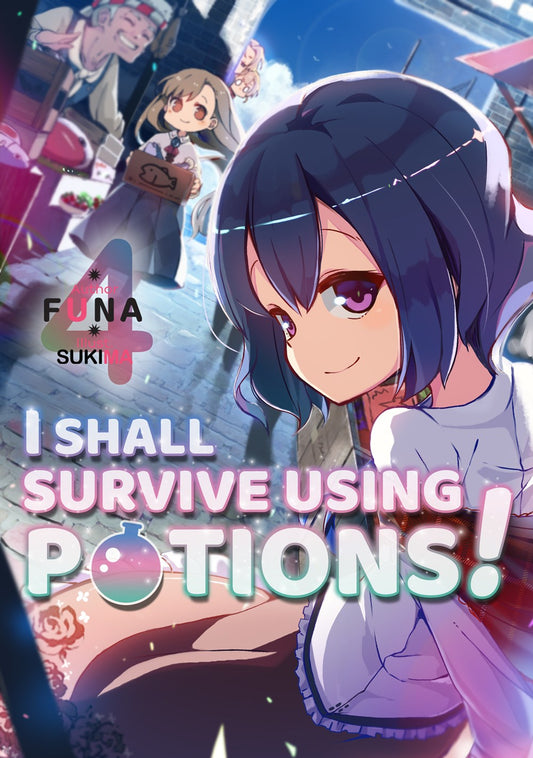 I Shall Survive Using Potions! Volume 4 (Light novel)