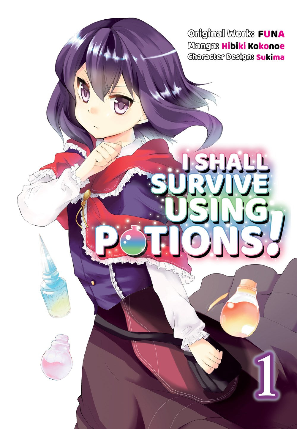 I Shall Survive Using Potions! Volume 1 (Manga)