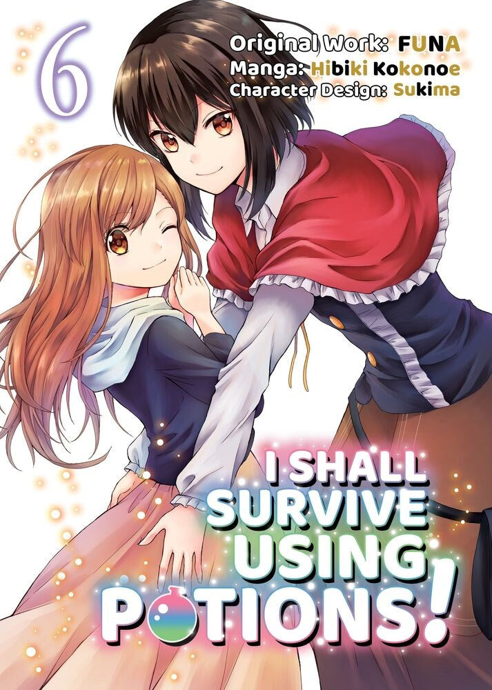 I Shall Survive Using Potions! Volume 6 (Manga)